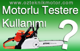 Motorlu Testere Kullanımı Nasıl Olmalı ?